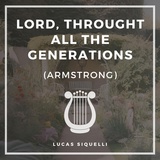 Обложка для Lucas Siquelli - Lord, Throught All the Generations (Armstrong)