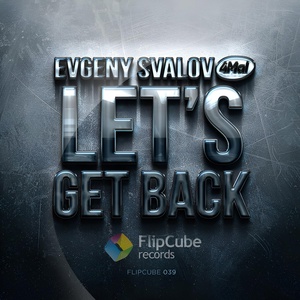 Обложка для 4Mal feat. Evgeny Svalov - Let's Get Back