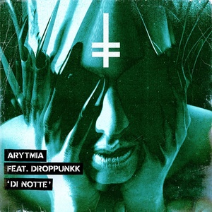 Обложка для Arytmia feat. Droppunkk - Di Notte