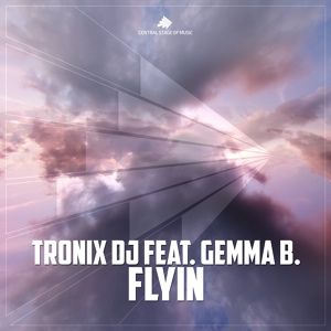 Обложка для Tronix DJ ft. Gemma B. - Flyin (R3Dcat Remix)