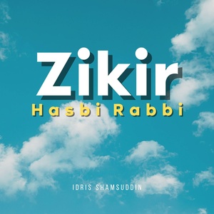 Обложка для Idris Shamsuddin - Zikir Hasbi Rabbi