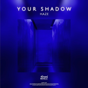 Обложка для H.A.Z.E - Your Shadow