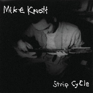 Обложка для Mike Knott - Light My Fuse