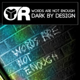 Обложка для Dark By Design - Words Are Not Enough