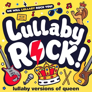 Обложка для Lullaby Rock! - Don’t Stop Me Now