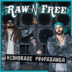 Обложка для Raw-N-Free - Highgrade Propaganda