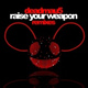 Обложка для deadmau5 - Raise Your Weapon