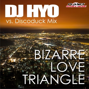 Обложка для DJ Hyo - Bizarre Love Triangle