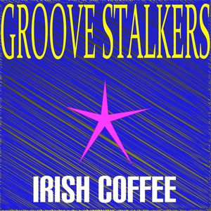 Обложка для Groove Stalkers - Irish Coffee
