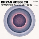 Обложка для Bryan Kessler - HiHats Like Fantastic Four
