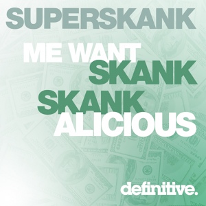 Обложка для Superskank - Me Want Skank (Original Mix)