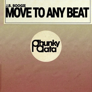 Обложка для J.B. Boogie - Move to Any Beat