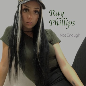 Обложка для Ray Phillips - Not Enough