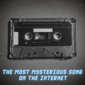 Обложка для Mysterious Band - The Most Mysterious Song on the Internet