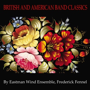 Обложка для Eastman Wind Ensemble, Frederick Fennel - Suite of William Byrd: V. Wolsey Wilde