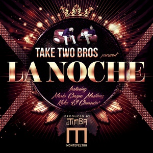 Обложка для Take Two Bros feat. Mario Crespo Martinez, Kalex El Cimarrón - La Noche