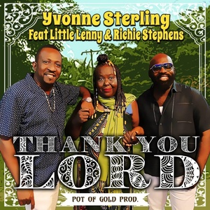 Обложка для Yvonne Sterling feat. Little Lenny, Richie Stephens - Thank You Lord (feat. Little Lenny, Richie Stephens)