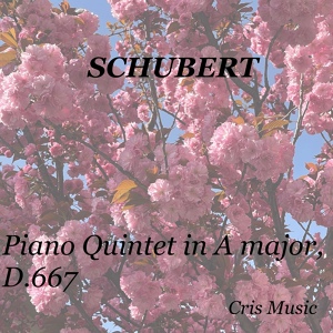 Обложка для The Pro Arte Quartet, Artur Schnabel - Piano Quintet in A Major, D.667, 3. Scherzo - Presto