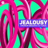 Обложка для Andrew Brooks feat. U.R.A. - Jealousy
