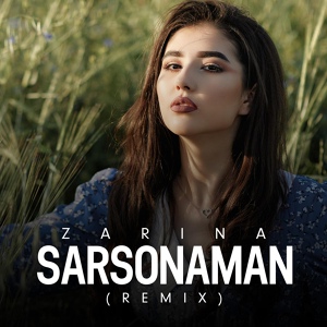 Обложка для Zarina - Sarsonaman (remix)