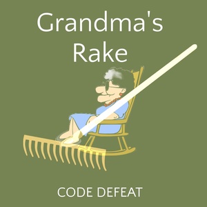 Обложка для CODE DEFEAT - Grandma's Rake