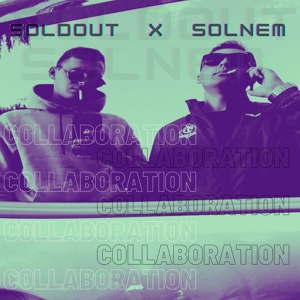 Обложка для SolNem, SoldOut - Collaboration
