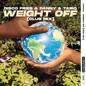 Обложка для Disco Fries, Danny & Tariq - Weight Off