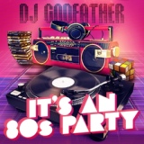 Обложка для DJ Godfather - It's an 80s Party- Live Mashup Mix 12