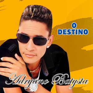 Обложка для Adryano Batysta - O Destino