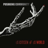 Обложка для PUSHKING COMMUNITY - Ex-Citizen of Ex-World