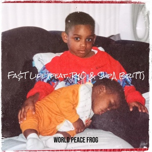 Обложка для World Peace FroG feat. RyO, SupA BriTT - Fa$T Life
