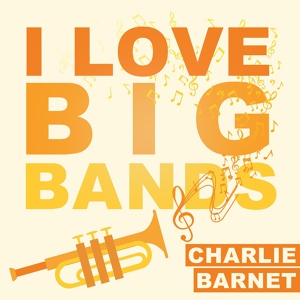 Обложка для Charlie Barnet - Good For Nothing Joe