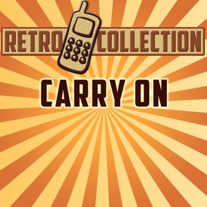 Обложка для The Retro Collection - Carry On (Originally Performed By Crosby Stills Nash & Young)