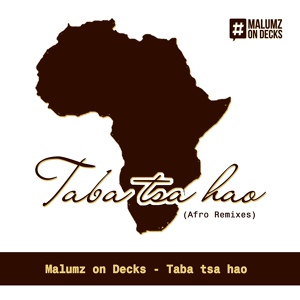 Обложка для Malumz on Decks - Taba Tsa Hao (Caiiro Remix)