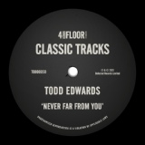 Обложка для Todd Edwards - Never Far From You