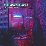 Обложка для The World Over - Chasing Lines