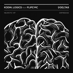 Обложка для Kodin, Logics feat. Flipz MC - Neurotic VIP