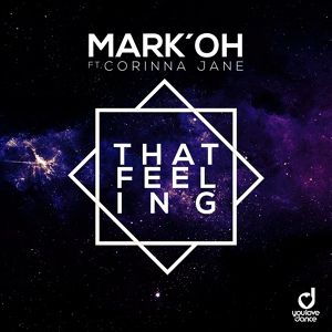 Обложка для Mark ‘Oh feat. Corinna Jane - That Feeling [Extended Mix]