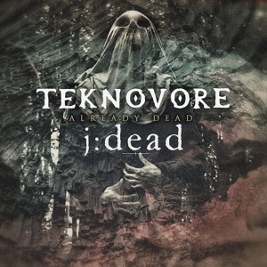 Обложка для TeknoVore, j:dead - Already Dead