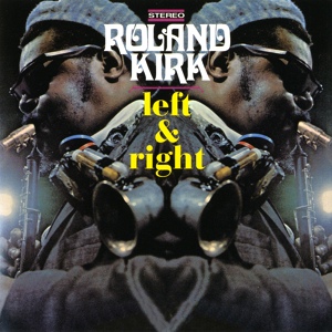 Обложка для Roland Kirk 1968 Left & Right - 02 Expansions