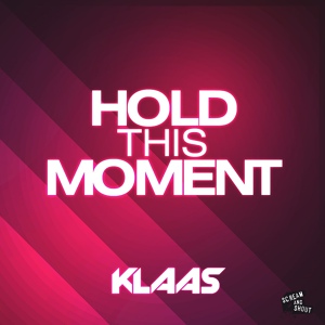 Обложка для Klaas - Hold This Moment