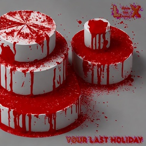 Обложка для LΞX - Y0ur Last H0liday