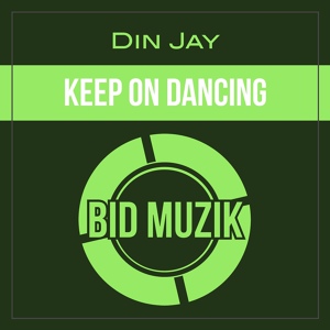 Обложка для Din Jay - Keep on Dancing