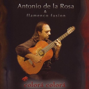 Обложка для Antonio De La Rosa & Flamenco Fusion - Gipsy Romance