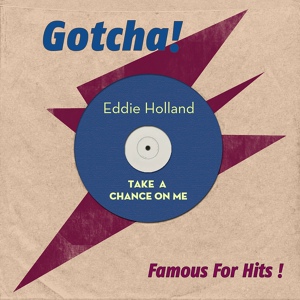 Обложка для Eddie Holland - Take a Chance On Me