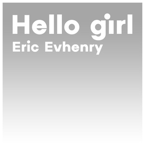 Обложка для Eric Evhenry - Hello girl