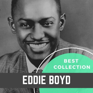 Обложка для Eddie Boyd - Baby What's Wrong with You