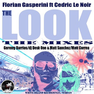 Обложка для Florian Gasperini feat. Cedric Le Noir - The Look