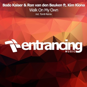 Обложка для Bodo Kaiser & Ron Van Den Beuken x Kim Kiona - Walk On My Own (Tom8 Remix) [Entrancing Music]