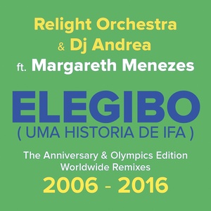 Обложка для Relight Orchestra, DJ Andrea feat. Margareth Menezes - Elegibo (Uma História de Ifa)